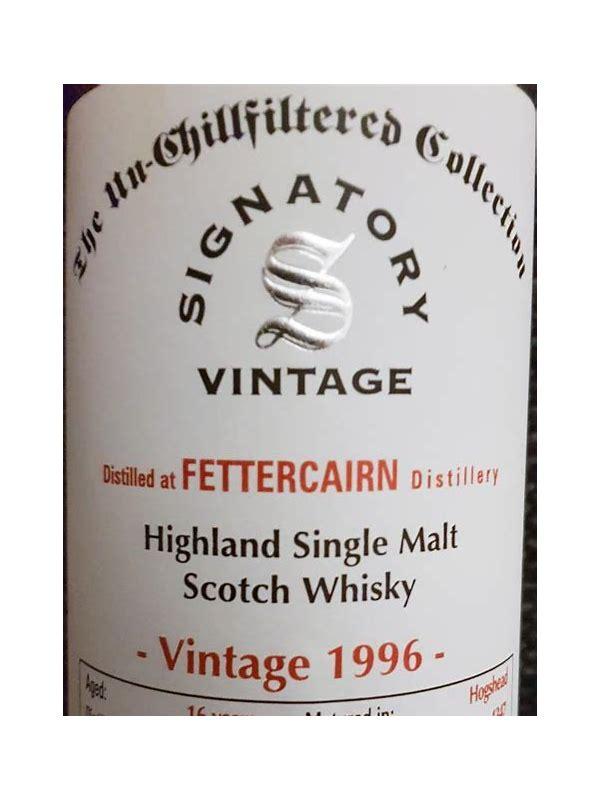 Fettercairn 1996 SV  The Un-Chillfiltered Collection