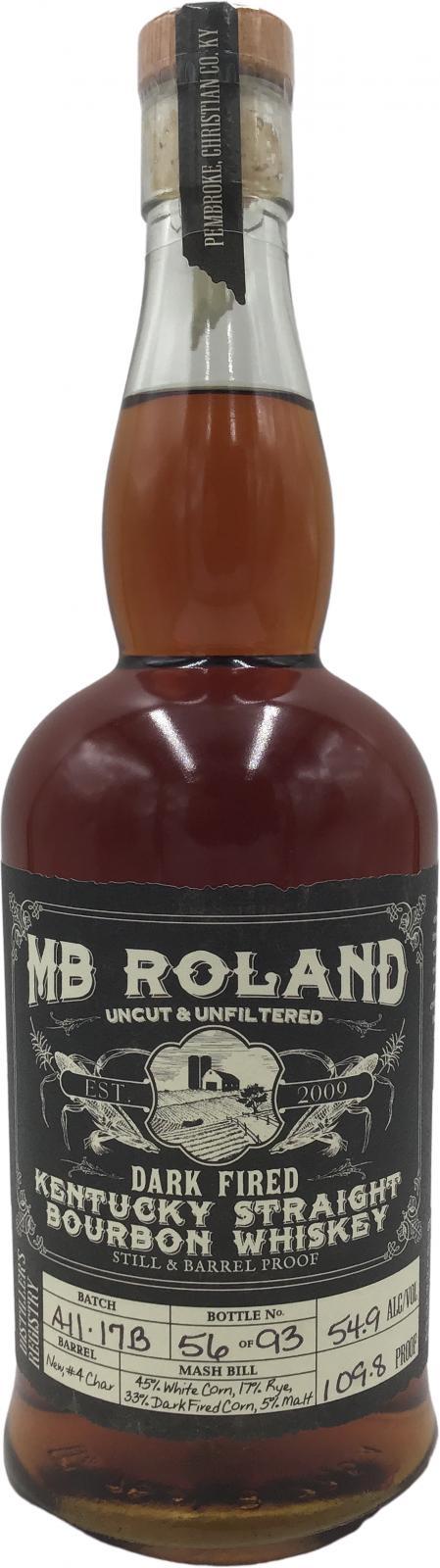 MB Roland Dark Fired - Kentucky Straight Bourbon Whiskey  Uncut & Unfiltered - Still & Barrel Proof