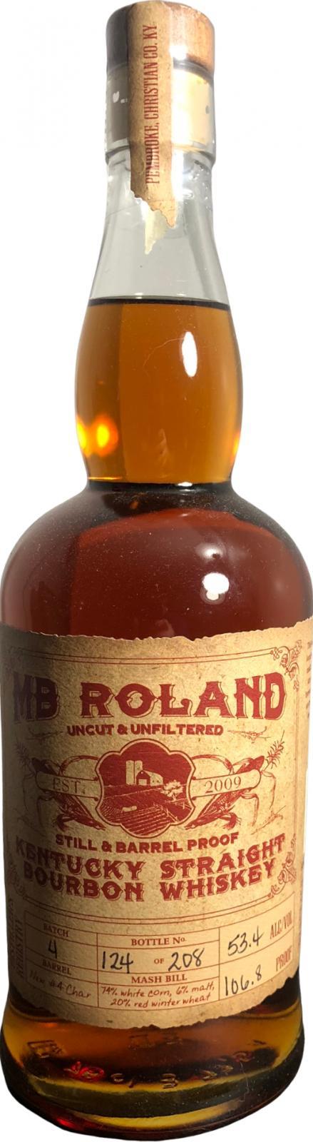 MB Roland Kentucky Straight Bourbon Whiskey  Uncut & Unfiltered - Still & Barrel Proof