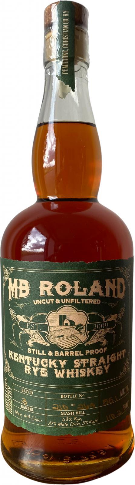 MB Roland Kentucky Straight Rye Whiskey  Uncut & Unfiltered - Still & Barrel Proof