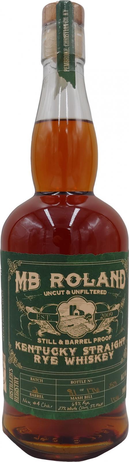 MB Roland Kentucky Straight Rye Whiskey  Uncut & Unfiltered - Still & Barrel Proof
