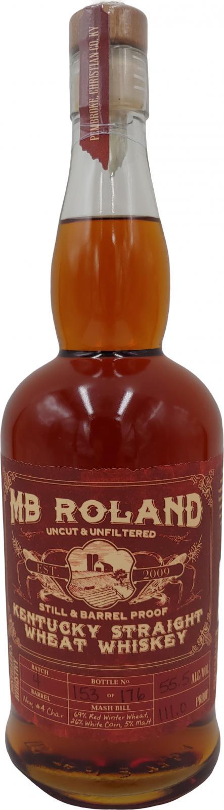 MB Roland Kentucky Straight Wheat Whiskey  Uncut & Unfiltered Still & Barrel Proof