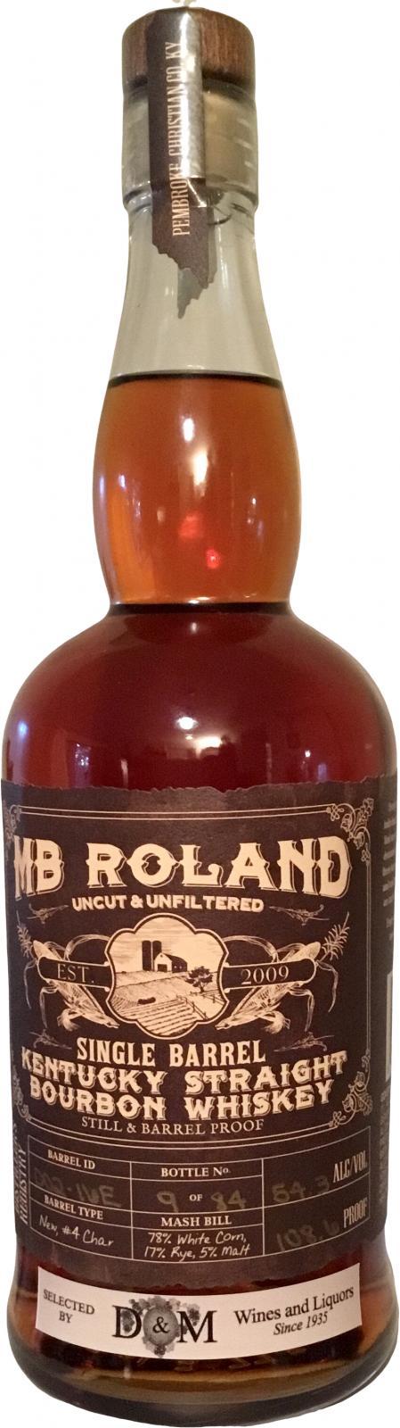 MB Roland Single Barrel Bourbon  Uncut & Unfiltered - Still & Barrel Proof
