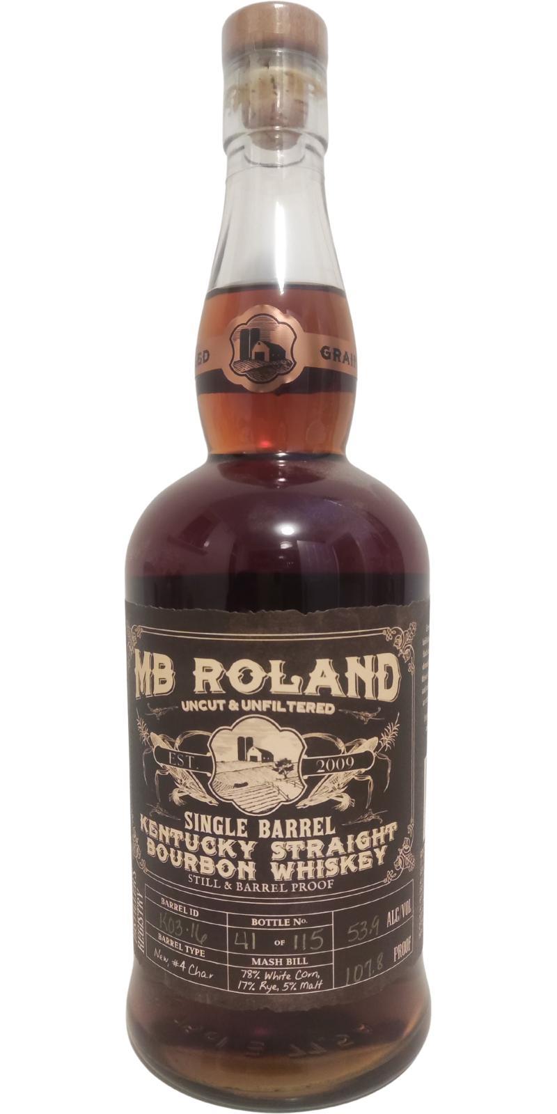 MB Roland Single Barrel Bourbon  Uncut & Unfiltered - Still & Barrel Proof