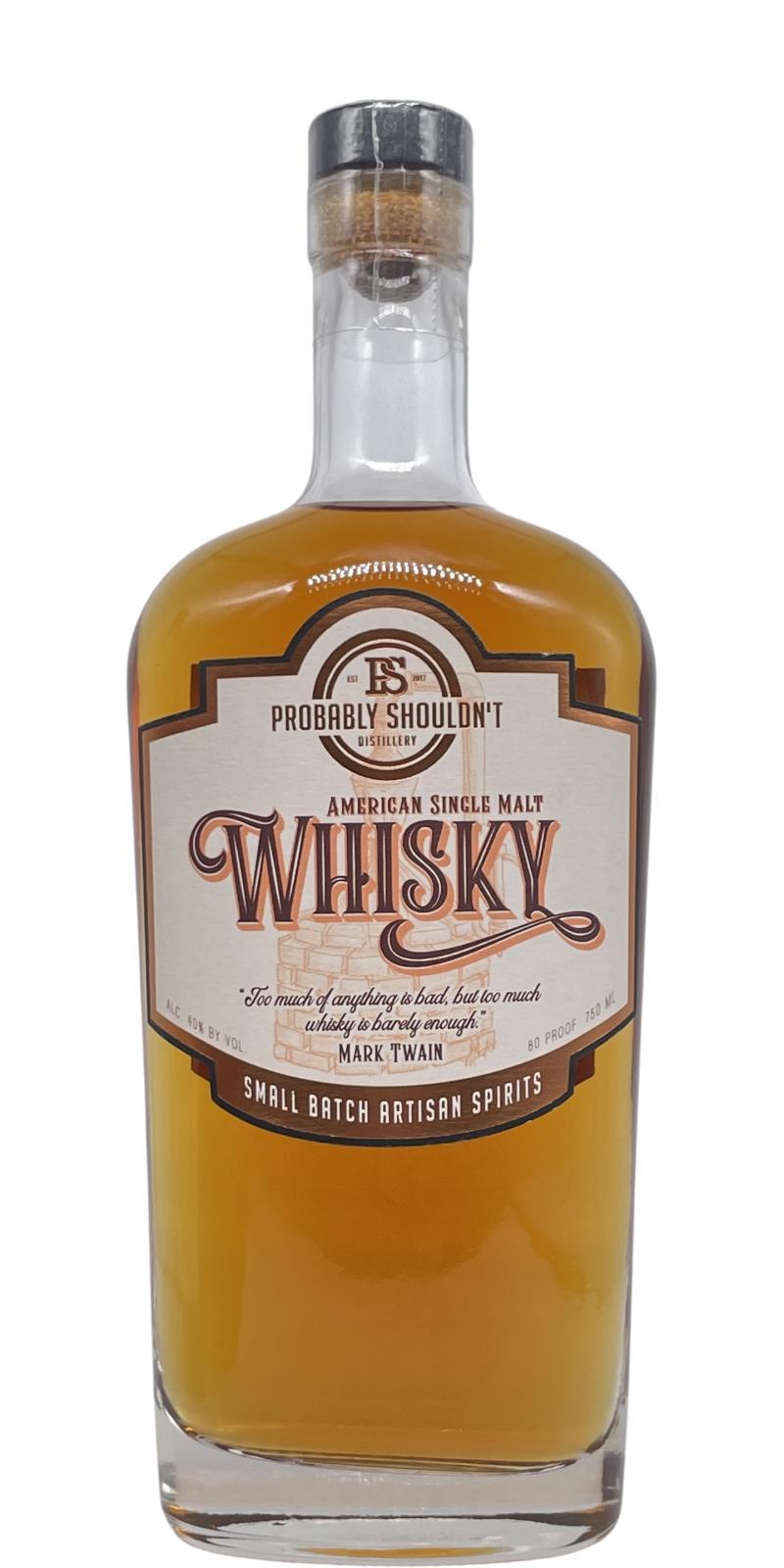 Probably Shouldn't American Single Malt Whisky  Small Batch Artisan Spirits